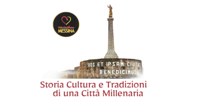 Messina: Storia Cultura e Tradizioni di una città Millenaria